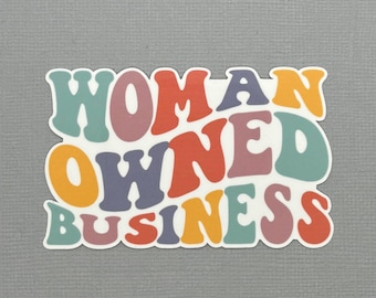 Woman Owned Business Sticker or Magnet | Small Business Sticker | Woman Small Business Owner | Water Resistant Sticker