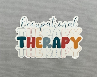 Occupational Therapy Sticker | OT Sticker | Occupational Therapist Sticker | Gift for Therapist | Gift for OT | Water Resistant