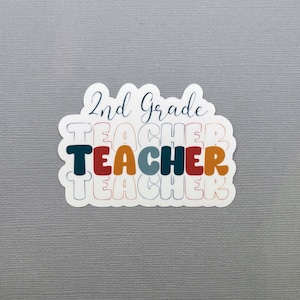 2nd Grade Teacher Sticker | Teacher Sticker | Teacher Appreciation Gift | Gift for Teacher | Water Resistant Sticker