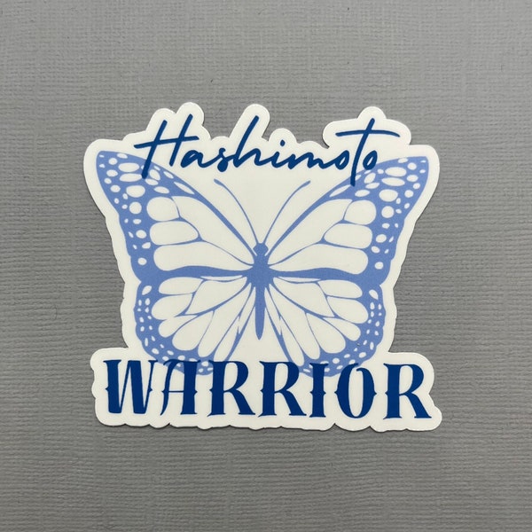 Hashimoto Warrior Sticker | Butterfly Sticker | Autoimmune Disease Awareness | Gift for Her | Gift for Mom | Water Resistant Sticker