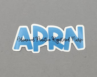 Advanced Practice Registered Nurse - APRN Water Resistant Sticker | Nurse Appreciation Gift