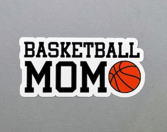 Basketball Mom Sticker | Gift for Mom | Gift for Her | Gift for Mother's Day | Basketball Mom | Gift for Basketball Fan | Water Resistant