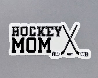 Hockey Mom Sticker | Gift for Mom | Gift for Her | Gift for Mother's Day | Hockey Mom | Gift for Hockey Fan | Water Resistant