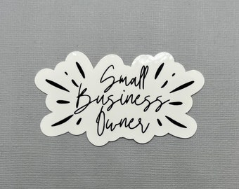 Small Business Owner Sticker | Small Business | Shop Small Business | Entrepreneur Sticker | Small Business Sticker | Water Resistant