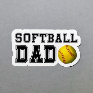 Softball Dad Sticker | Gift for Dad | Gift for Him | Gift for Father&#39;s Day | Softball Dad | Softball Fan Sticker | Water Resistant Sticker