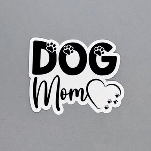 Dog Mom Sticker | Gift for Mom | Gift for Her | Gift for Mother&#39;s Day | Dog Mom | Dog Sticker | Water Resistant Sticker