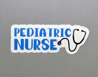May include: White sticker with blue text that reads "PEDIATRIC NURSE" and a black and white stethoscope graphic.