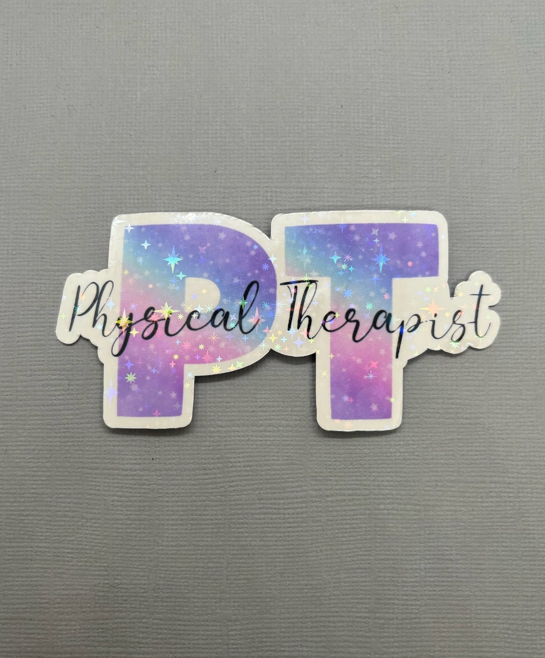 Physical Therapist Holographic Sticker | PT Sticker | Physical ...