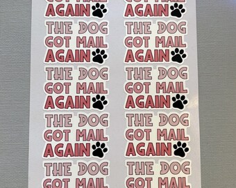 The Dog Got Mail Again - Packaging Stickers - 10 stickers | Small Business | Shipping Stickers | Packaging Stickers | Dog Mail Stickers