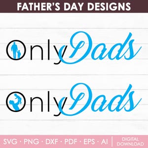Only Dads Svg, OnlyDads Svg, Dads Svg, Dia dos Pais Engraçado, Pai Svg, Dia dos Pais Svg, Camiseta de Pai Humorística, Arquivos de Corte, Faça Você Mesmo, Download Instantâneo