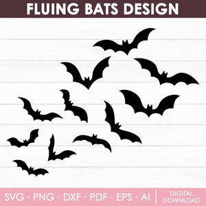May include: A digital graphic design featuring twelve black silhouettes of flying bats arranged in a scattered formation. The text FLUING BATS DESIGN appears at the top, and the text SVG, PNG, DXF, PDF, EPS, AI, DIGITAL DOWNLOAD appears at the bottom.