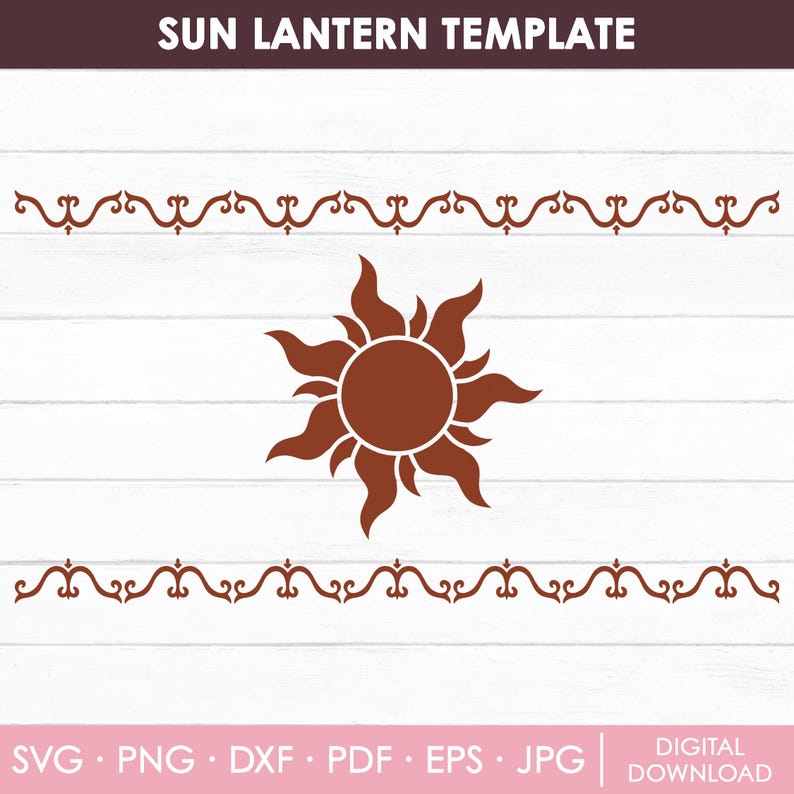 May include: A brown sun design with radiating rays and a circular center, flanked by decorative scrollwork. The text "SUN LANTERN TEMPLATE" is at the top. Below, the image includes file type options: SVG, PNG, DXF, PDF, EPS, and JPG.
