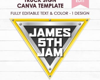 May include: A triangular sign template featuring a yellow border and a metallic silver center with a black mesh pattern. The text reads "JAMES 5TH JAM". The top text states "CUSTOM MONSTER TRUCK SIGN CANVA TEMPLATE" and "FULLY EDITABLE TEXT & COLOR - 1 DESIGN".