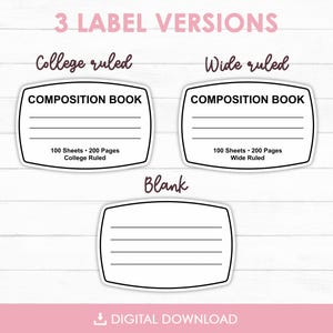 May include: Three printable labels for composition books. The labels are in a rounded rectangle shape with a black outline. The first label says "Composition Book" with "100 Sheets - 200 Pages College Ruled" below. The second label says "Composition Book" with "100 Sheets - 200 Pages Wide Ruled" below. The third label is blank.