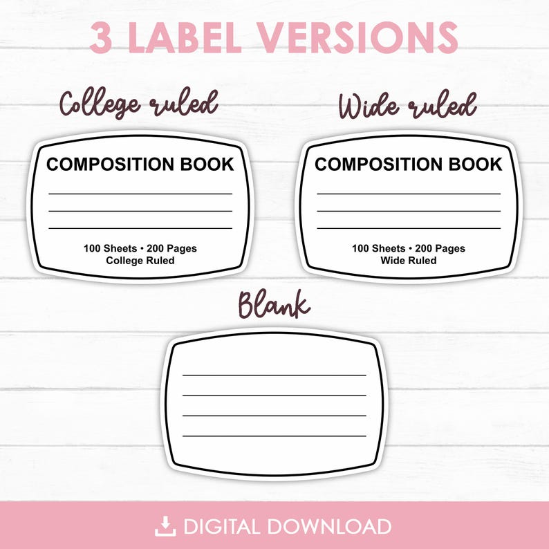 May include: Three printable labels for composition books. The labels are in a rounded rectangle shape with a black outline. The first label says "Composition Book" with "100 Sheets - 200 Pages College Ruled" below. The second label says "Composition Book" with "100 Sheets - 200 Pages Wide Ruled" below. The third label is blank.