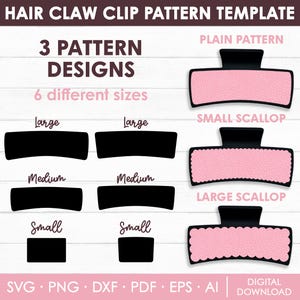 May include: A digital download template for creating hair claw clips. The template includes three different patterns: plain, small scallop, and large scallop. The template also includes six different sizes: large, medium, and small. The text "3 PATTERN DESIGNS" and "6 different sizes" is included in the image.