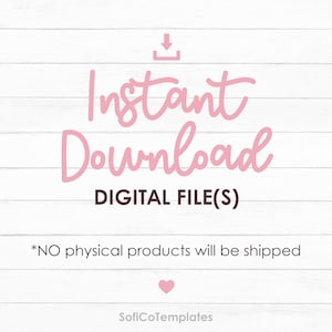 K&ouml;nnte beinhalten: Rosa Schrift auf wei&szlig;em Holzmaserungshintergrund mit der Aufschrift "Instant Download" &uuml;ber "DIGITAL FILE(S)". Ein rosa Herz und der Text "SofiCoTemplates" befinden sich unten. Der Text "NO physical products will be shipped" ist ebenfalls vorhanden.