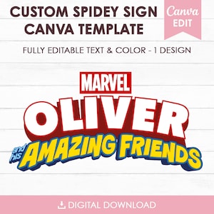 May include: A digital graphic design template featuring the text CUSTOM SPIDEY SIGN CANVA TEMPLATE, FULLY EDITABLE TEXT & COLOUR - 1 DESIGN, and a Marvel-style logo reading OLIVER and his AMAZING FRIENDS in red, white, and yellow lettering.