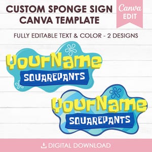 May include: Two custom sign templates featuring a blue amoeba-shaped background with white flower outlines. The text reads YourName in yellow and SQUAREPANTS in white on a dark blue wooden plank graphic. The design includes the text CUSTOM SPONGE SIGN CANVA TEMPLATE and DIGITAL DOWNLOAD.