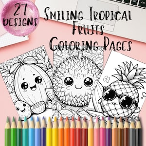 Op de afbeelding: Een set van 27 kleurplaten met lachende tropische vruchten. De platen bevatten een durian, ananas en papaja. De titel "Smiling Tropical Fruits Coloring Pages" staat bovenaan de afbeelding.