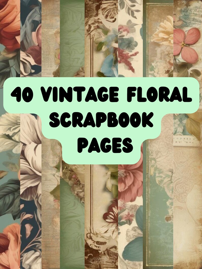 40 Vintage Floral Scrapbook Pages, Digital Download, Floral