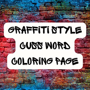 May include: A white rectangle with black text on a brick wall background. The text reads "Graffiti Style Cuss Word Coloring Page".