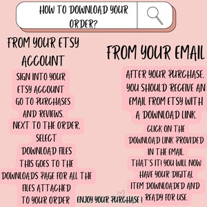 May include: Pink and white graphic with instructions on how to download your Etsy order from your Etsy account or your email. The text says "How to download your order?"  "From your Etsy account" and "From your email".