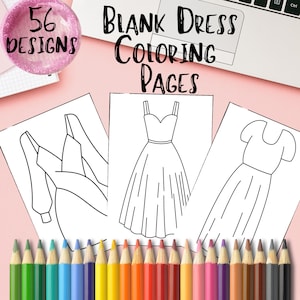 May include: Three blank dress outlines on white paper, ready to be coloured in. The paper is on a pink surface with a set of coloured pencils in the foreground. The text "BLANK DRESS COLOURING PAGES" is visible at the top of the image.