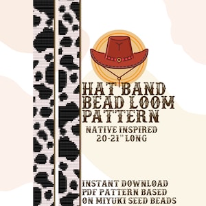 May include: A digital pattern for a beaded hat band, featuring a black and white cow print design. The pattern is 20-21 inches long and is inspired by Native American designs. The pattern is for use with Miyuki seed beads.