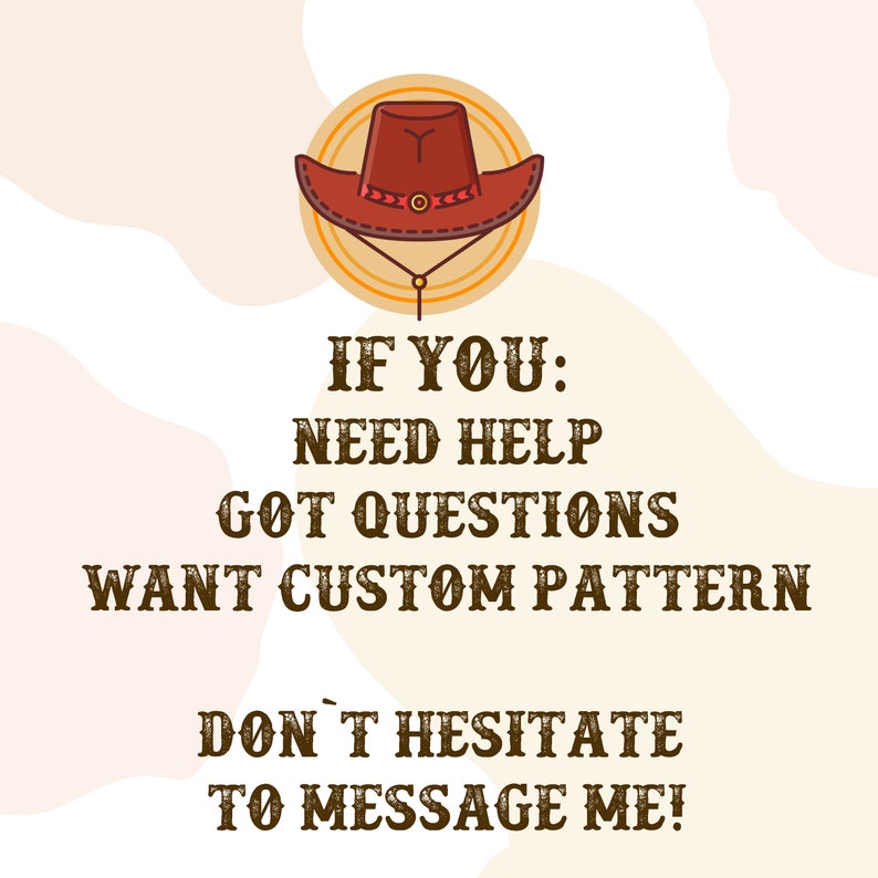 Peut inclure: Un chapeau de cowboy marron avec un bandeau rouge et une boucle dor&eacute;e. Le texte dit : "IF YOU: NEED HELP GOT QUESTIONS WANT CUSTOM PATTERN DON'T HESITATE TO MESSAGE ME!"