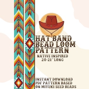 May include: A digital pattern for a Native-inspired hat band, designed for bead loom weaving. The pattern features a colorful geometric design in turquoise, orange, yellow, and red. The text reads "HAT BAND BEAD LOOM PATTERN" and "20-21" LONG".