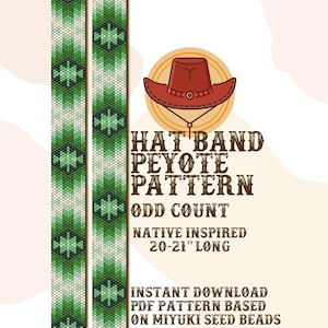 May include: A digital pattern for a peyote stitch hat band, featuring a green and white color scheme. The pattern is for an odd count peyote stitch and is 20-21 inches long. The pattern is based on Miyuki seed beads. The image also includes a cartoon illustration of a cowboy hat.