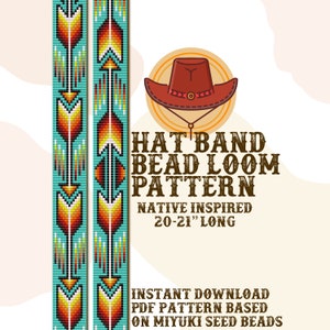 May include: A digital pattern for a hat band bead loom, featuring a Native American-inspired design. The pattern includes a cowboy hat illustration and text that reads "Hat Band Bead Loom Pattern". The pattern is 20-21 inches long.