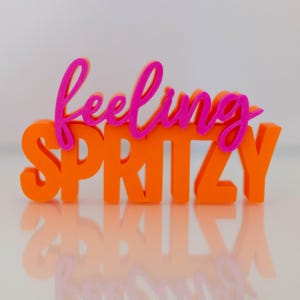 Feeling Spritzy Lettering Statement Stand - 3D Print Stand Sign
