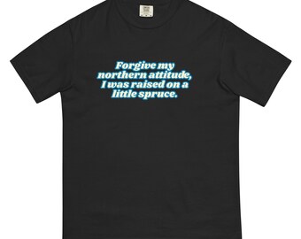 Northern Attitude Spruce Shirt | Unisex Garment-Dyed Heavyweight Tee