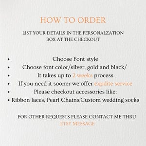 May include: A cream-colored card with text in a warm orange hue. The text reads "HOW TO ORDER" and provides instructions on personalization, font style, and color options. It also mentions accessories like ribbon laces and custom wedding socks.