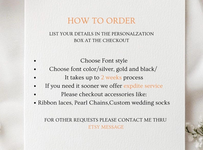 May include: A cream-colored card with text in a warm orange hue. The text reads "HOW TO ORDER" and provides instructions on personalization, font style, and color options. It also mentions accessories like ribbon laces and custom wedding socks.