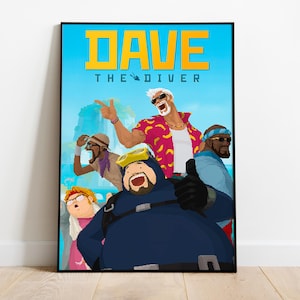 May include: A poster with the text "Dave The Diver" in yellow letters on a blue background. The poster features a group of cartoon characters, including a man with a diving mask and a group of people on a beach.