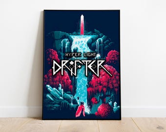 May include: A poster with a pixelated design featuring a waterfall, a sword, and a figure in a red cloak. The text "HYPER LIGHT DRIFTER" is displayed in a bold, white font.