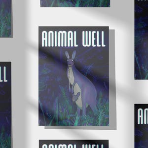 May include: A blue and green poster with the text "ANIMAL WELL" in a white outline. The poster features a purple kangaroo with a joey in its pouch, standing in a forest setting.