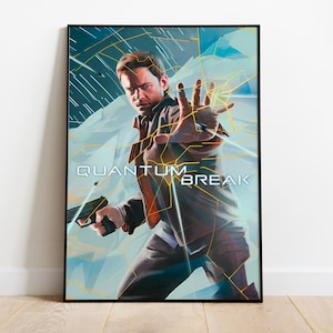 May include: Framed poster featuring a man in a brown jacket holding a gun and reaching out. The poster has the words "QUANTUM BREAK" in white and a background of geometric shapes and lines.