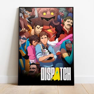 May include: A framed art print depicting a group of cartoon characters in a stylized manner. The artwork has a black background with the word "DISPATCH" in white, and a yellow lightning bolt design. The characters are diverse, with various skin tones and outfits.