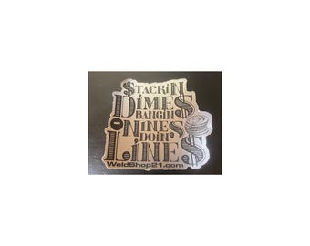 Stacking Dimes Welder Sticker