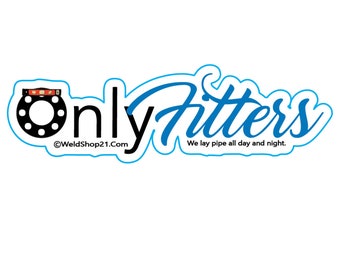 OnlyFitters Sticker gift for pipefitters hardhat sticker waterproof vinyl sticker for luchbox waterproof sticker for pipefitter cool sticker