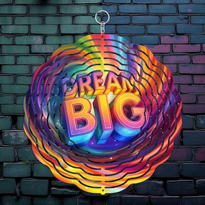 Träumen Sie groß, positive Affirmationen Wind Spinner PNG, ermächtigendes Sublimationsdesign, Vertrauensschub, erhebend, Windspinner, Achtsamkeit
