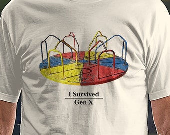 Gen X shirt Merry Go Round, funny saying, sarcastic humorous graphic tshirt, 50th birthday gift, 80's 90's tee, old school fafo gen x tshirt