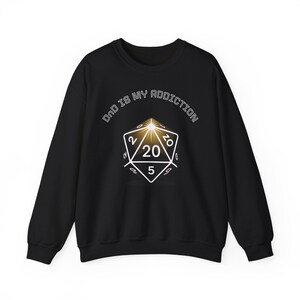 DnD Addiction Sweatshirt, Dungeons and Dragons Joke Shirt, Gamer Gift, Roleplaying Game Top, Dungeon Master Pullover, Geek Clothing