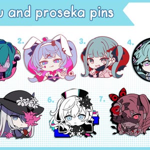 May include: Seven colourful enamel pins with anime-style character designs. The pins depict various characters with unique hairstyles, outfits, and expressions. The text "miku and proseka pins" is at the top.