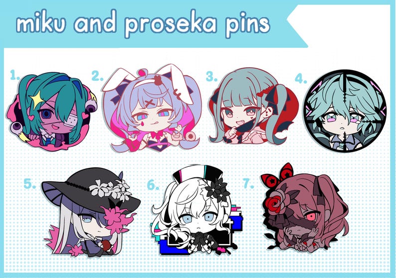 May include: Seven colourful enamel pins with anime-style character designs. The pins depict various characters with unique hairstyles, outfits, and expressions. The text "miku and proseka pins" is at the top.
