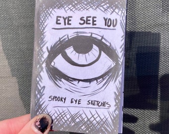 Eye See You | Spooky Eye Sketches | Mini Zine | Perzine Art Zine